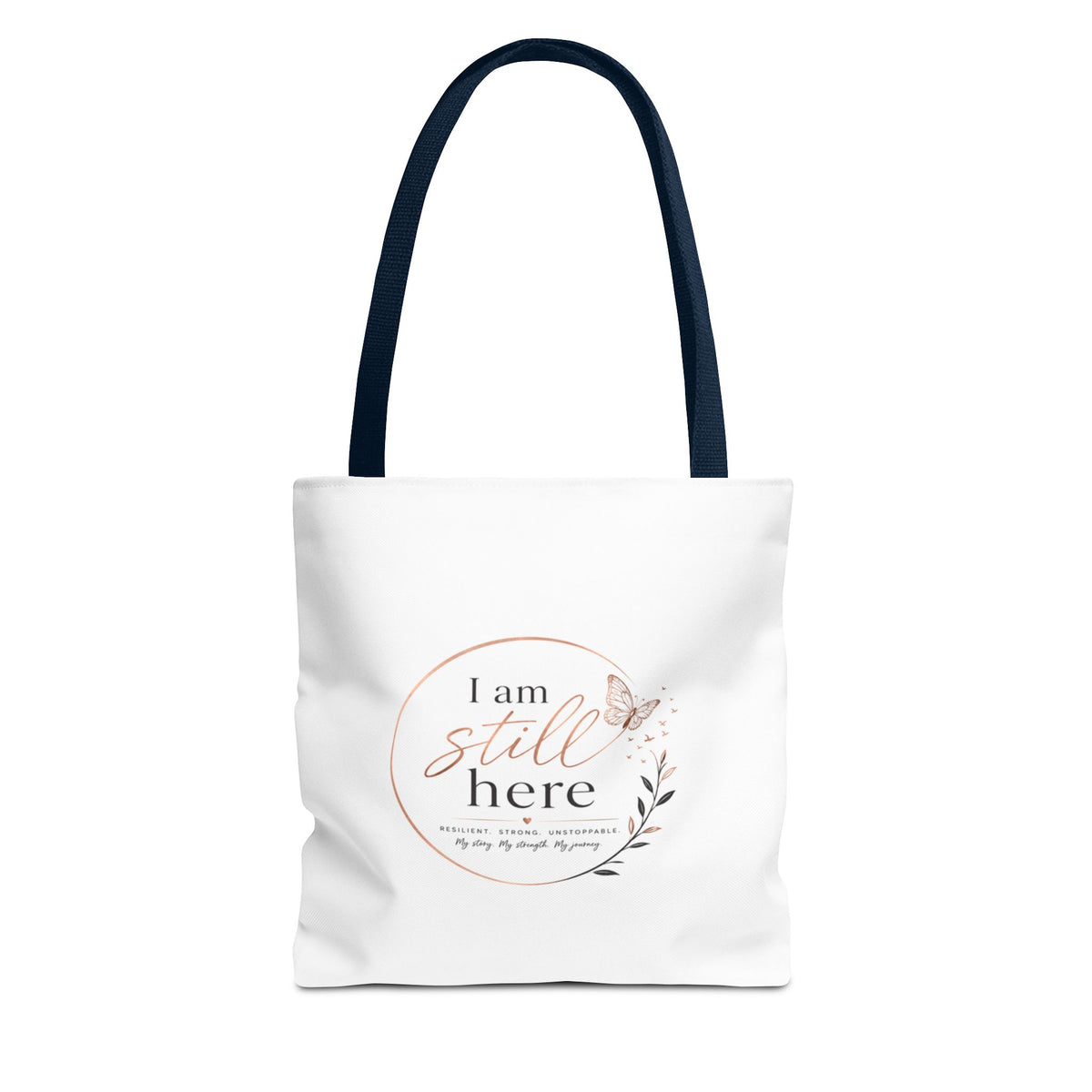 I Am Still Here Tote Bag