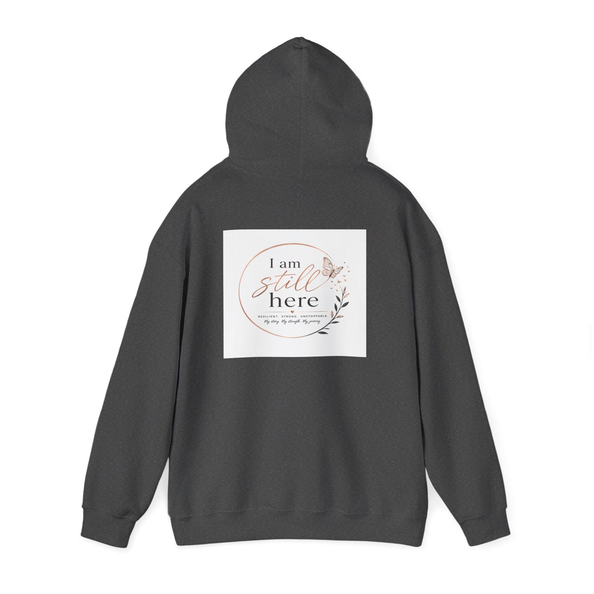 Unbroken Comfort Hoodie — 'I Am Still Here' Inspirational Pullover