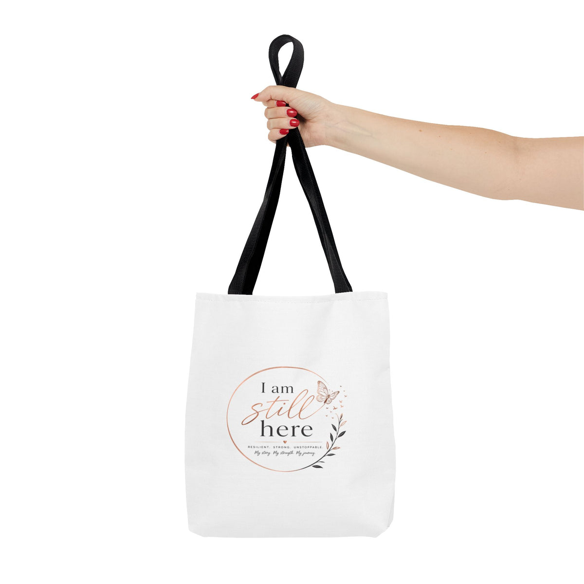 I Am Still Here Tote Bag