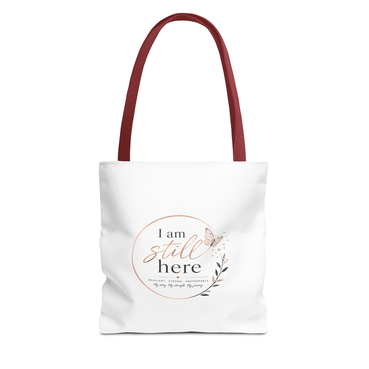 I Am Still Here Tote Bag