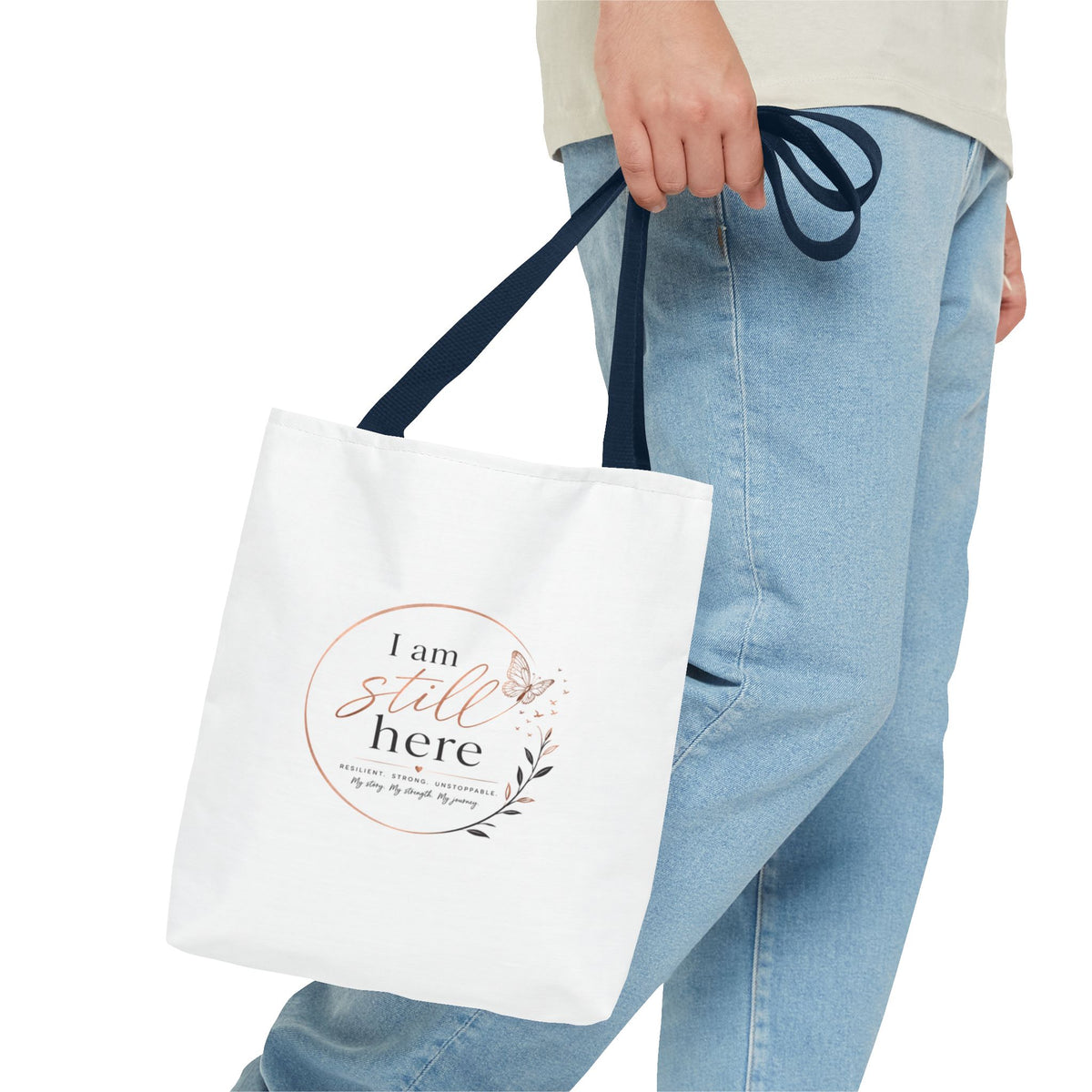 I Am Still Here Tote Bag