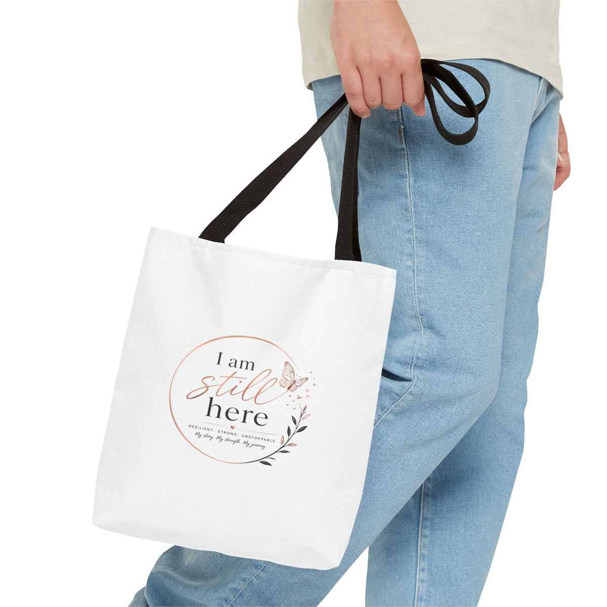 I Am Still Here Tote Bag