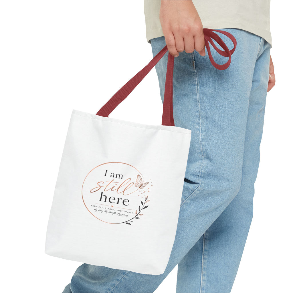 I Am Still Here Tote Bag