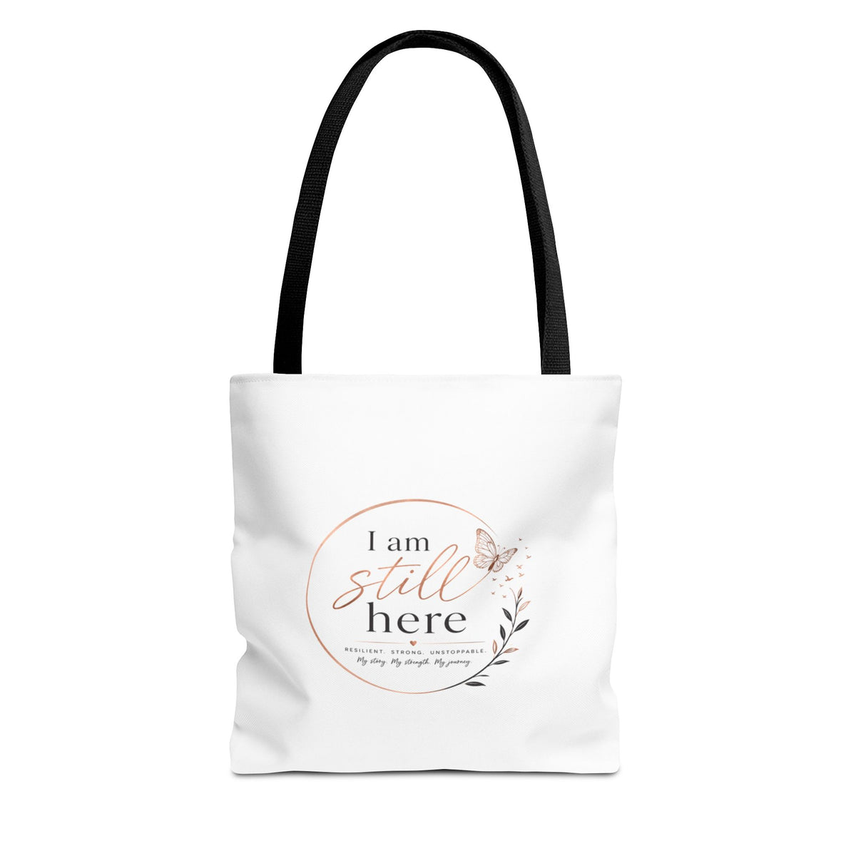 I Am Still Here Tote Bag