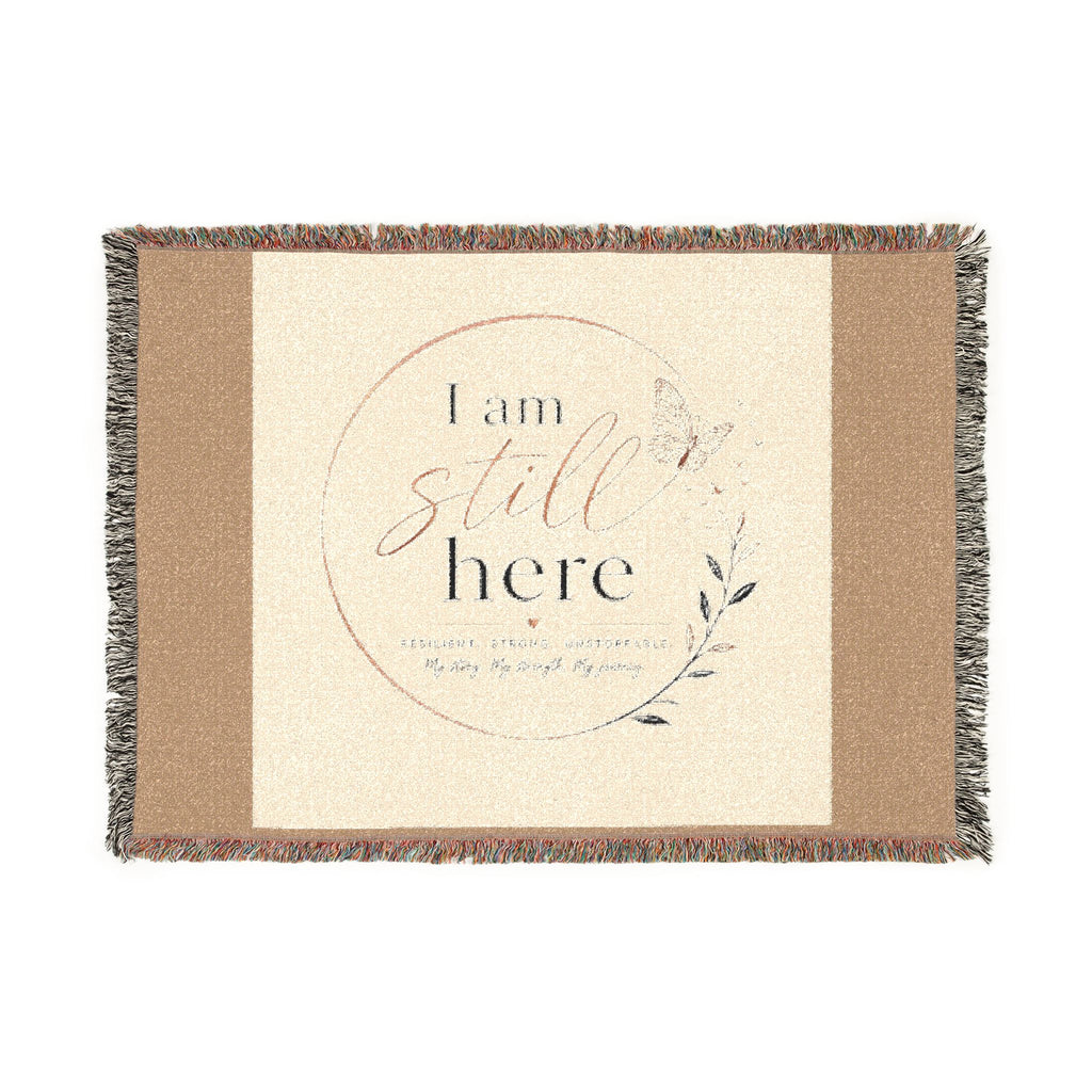 Woven Blanket — "I Am Still Here" Inspirational Throw Blanket
