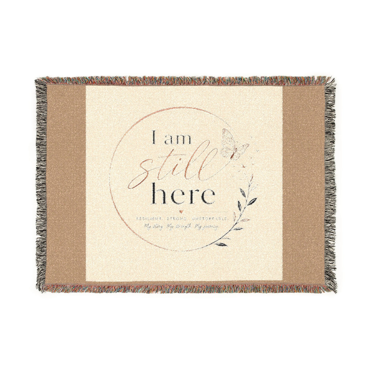 Woven Blanket — "I Am Still Here" Inspirational Throw Blanket