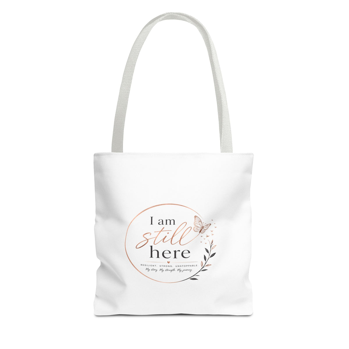 I Am Still Here Tote Bag