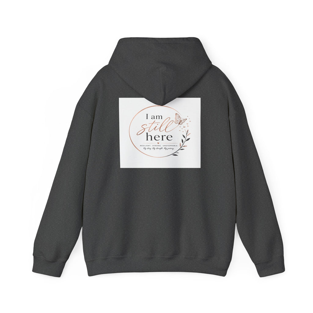 Unbroken Comfort Hoodie — 'I Am Still Here' Inspirational Pullover
