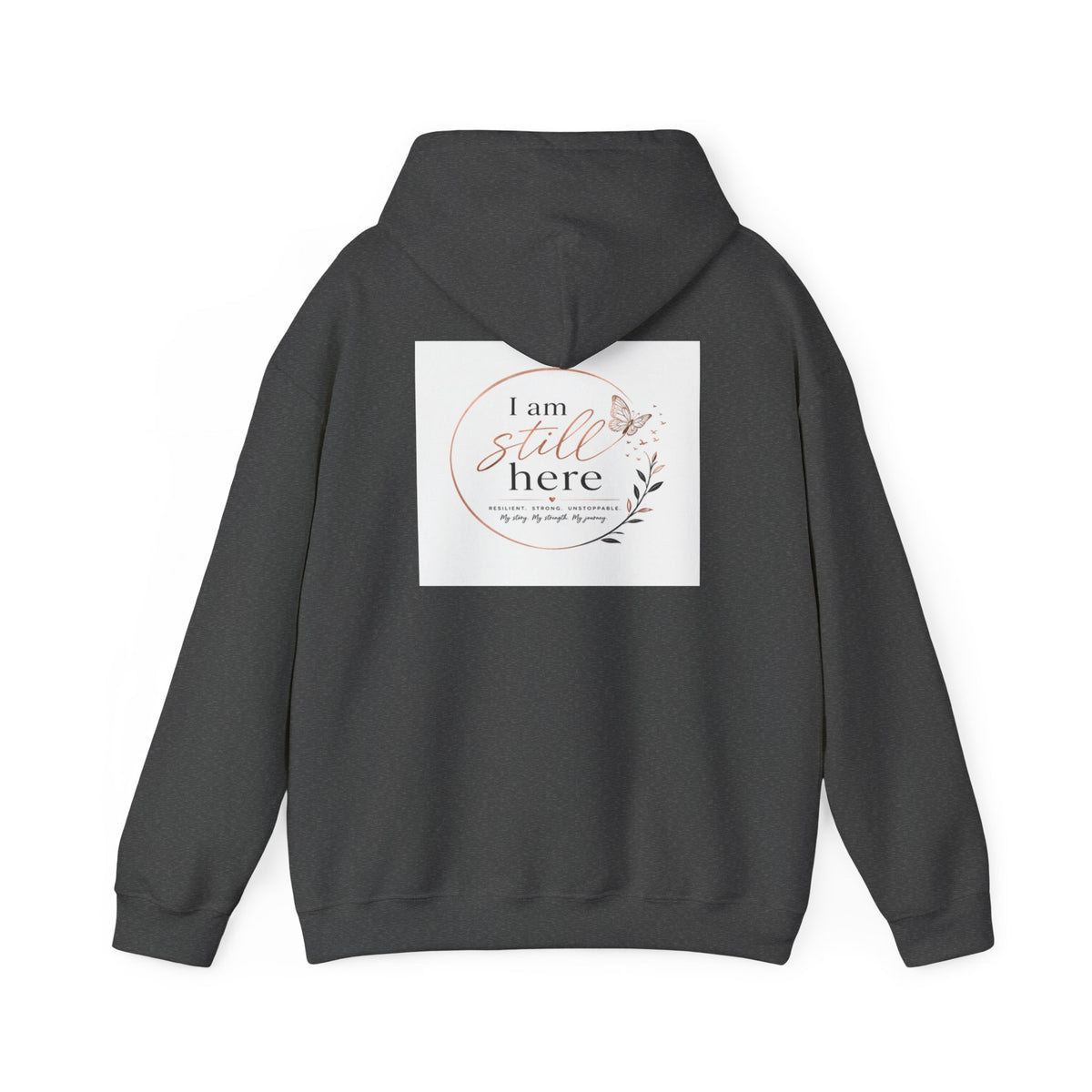 Unbroken Comfort Hoodie — 'I Am Still Here' Inspirational Pullover