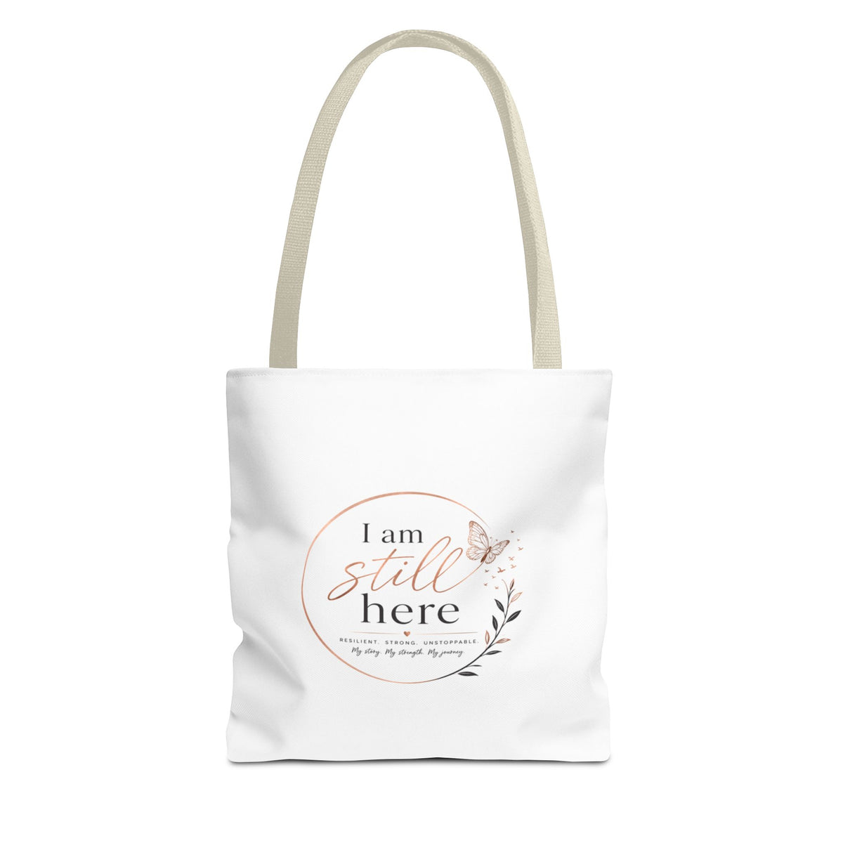 I Am Still Here Tote Bag