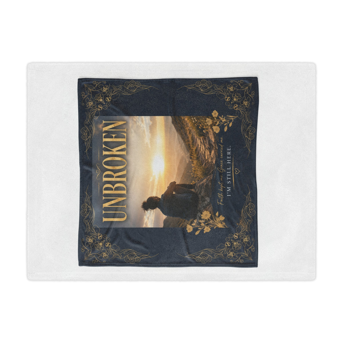 Unbroken Minky Blanket – Inspirational 'I'm Still Here' Comfort Throw