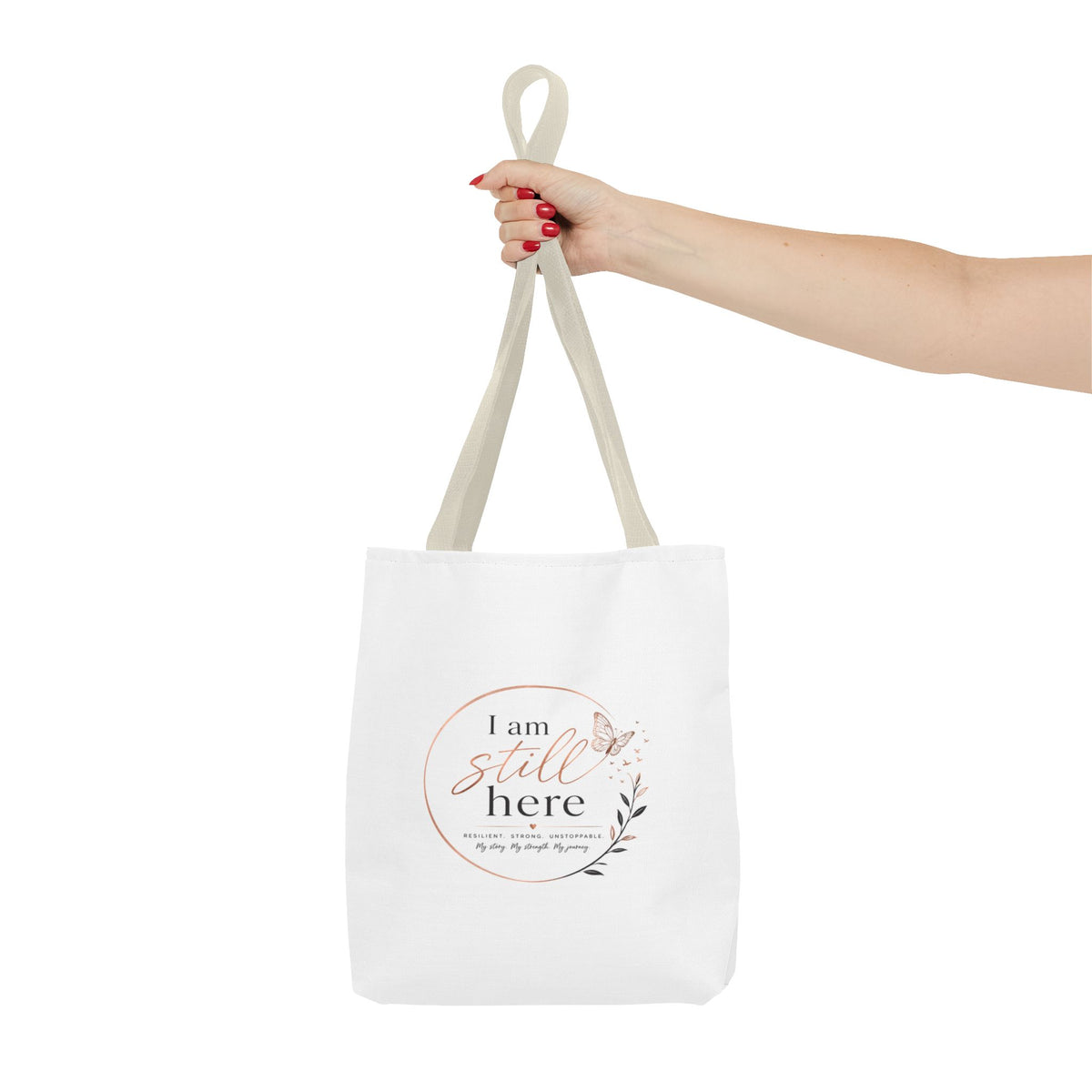 I Am Still Here Tote Bag