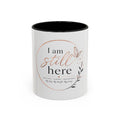 I Am Still Here Inspirational Coffee Mug — Resilience & Recovery Gift (11/15oz)